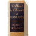 Teilhard de Chardin: A Biography - Robert Speaight - Hardcover 2nd Impression 1968