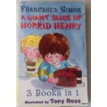 A Giant Slice of Horrid Henry (3 Books in 1) - Francesca Simon - Paperback