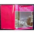 Red Star Over Tibet - Dawa Norbu - Hardcover 1974 (Damaged Dustcover)