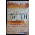 The Unbelievable Truth - Gordon Smith - Paperback (A Medium`s Guide to the Spirit World)