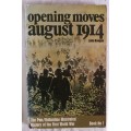 Opening Moves August 1914 - John Keegan (Pan/Ballantine Illust. History of the 1st World War) No 1