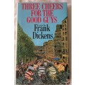Three Cheers for the Good Guys - Frank Dickens - Hardcover