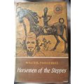 Horsemen of the Steppes - Walter Fairservis - Hardcover