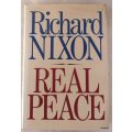 Real Peace - Richard Nixon - Hardcover