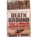 Death Ground: Today`s American Infantry in Battle - Daniel P. Bolger - Paperback