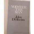 Vorster: The Man - John D`Oliveira - Hardcover - Reprint 1978