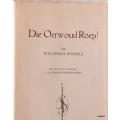 Die Oerwoud Roep - Waldemar Bonsels (Uit Duits vertaal A E Carinus-Holzhausen) Hardeband 1941