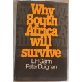 Why South Africa Will Survive - LH Gann, Peter Duignan - Hardcover  2nd Impression 1981