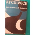 Who Shall Inherit the Earth? - A T Culwick - Hardcover