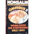 Konsalik - Omnibus 3 - Warm Soos die Stepppewind Dele 1 en 2 - Hardeband