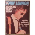 John Lenon - Working Class Hero - The Life and Death of a Legend - 1940-1980 -36 pages