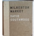 Milnerton Market 1999-2009 - David Southwood - Hardcover (Note dirty marks on cover)  Signed