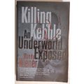 Killing Kebble: An Underworld Exposed - Mandy Wiener - Paperback Signed by Author