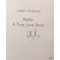 Radio: A True Love Story - Libby Purves - Hardcover **Signed Copy**