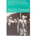 Patrick Duncan: South African and Pan-African - C J Driver - Paperback **Signed by Author**