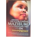 Owning the Future: Lindiwe Mazibuko - Donal Pressly - Paperback **signed and inscribed Lindiwe**