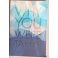 Why you were Taken - J T Lawrence - Paperback  **Signed copy**