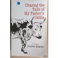 Chasing the Tails of My Father`s Cattle - Sindiwe Magona - Paperback  **Signed copy**