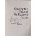Chasing the Tails of My Father`s Cattle - Sindiwe Magona - Paperback  **Signed copy**