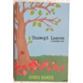 Unswept Leaves (A Teacher`s Life) - Chris Baker - Paperback **Inscribed by Author**