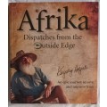 Afrika: Dispatches from the Outside Edge - Kingsley Holgate - Paperback Signed