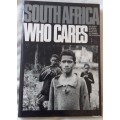 South Africa: Who Cares - Text: Ray Hartman Photography: Paul Alberts and others - Hardcover 1985