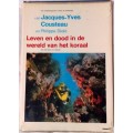 Leven en Dood in de Wereld van het Koraal - Jacque-Yves Cousteau en Philippe Diole - Hardcover 1971
