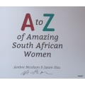 A to Z of Amazing South African Women - Ambre Nicolson & Jaxon Hsu - Paperback **Signed 1 Author**