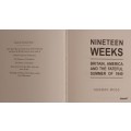Nineteen Weeks: Britain, America and the Fateful Summer of 1940 - Norman Moss - Hardcover
