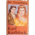 Die Vreemdeling - Karl Kielblock - Hardeband