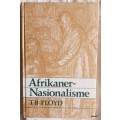 Afrikaner-Nasionalisme - T B Floyd - Hardeband 1975