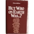 But Who on Earth Was...? - Eileen Hellicar - Hardcover