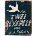 Twee Blyspele - H A Fagan - Softcover 1945 (Die Stille Haard en Die Swakkere Vat)