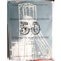 50 Jare van Saamwerking in Mynbou / 50 Years of Co-operation in Mining - P J Malan - Hardcover