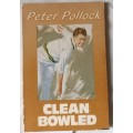 Clean Bowled - Peter Pollock - Paperback