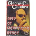 City Of Whispering Stone - George C Chesbro - Hardcover 1981