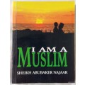 I am a Muslim - Sheikh Abubaker Najaar - (Part 1 and Part 2) Paperback 1994