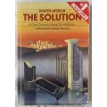 South Africa: The Solution - Leon Louw & Frances Kendall - Paperback 1986