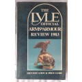 The Lyle Official Arms & Armour Review 1983 -  Ed: Tony Curtis - Hardcover