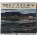 The San Juan Islands - Michael Breuer & Rosemary Neering - Hardcover 1985