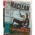 When Eight Bells Toll - Alistair MacLean - Hardcover 1966
