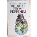 Retreat from Freedom - Joseph Churba - Hardcover 1980