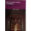 Who`s Buried Where in England - Douglas Greenwood - Hardcover