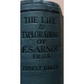 The Life and Explorations of Frederick Stanley Arnot - Ernest Baker - Hardcover 1921