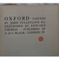 Oxford - Painted: John Fulleylove, Described: Edward Thomas, Publ: A & C Black - Hardcover 1903