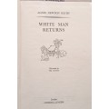 White Man Returns - Agnes Newton Keith - Hardcover 1952