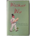 Wicket Wit: Quips and Quotes for the Cricket Obsessed - Hardcover 2007 Reprint