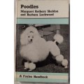 Poodles - Margaret Rothery Sheldon and Barbara Lockwood - Hardcover 1967