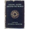 Sailing Alone Around The World and The Voyage of the Liberdade - Capt Joshua Slocum - Hardcover 1949
