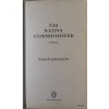 The Native Commissioner - Shaun Johnson - Paperback 2007